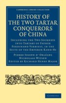 History of the Two Tartar Conquerors of China: Including the Two Journeys into Tartary of Father Ferdinand Verhiest, in the Suite of the Emperor Kanh-hi