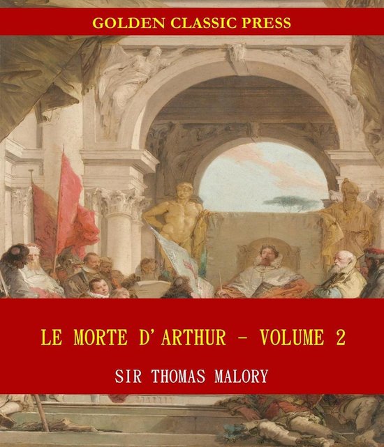 Le Morte d'Arthur 2 - Le Morte d'Arthur - cover