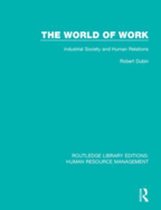 Routledge Library Editions: Human Resource Management - The World of Work