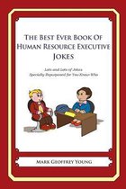 The Best Ever Book of Human Resource Executive Jokes