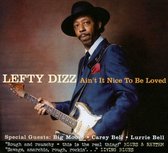 Lefty Dizz - Ain't It Nice To Be Loved (CD)