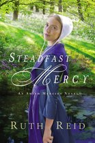 An Amish Mercies Novel 3 - Steadfast Mercy
