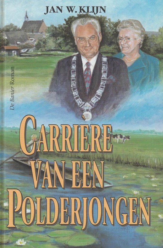 Cover van het boek 'Carriere van een polderjongen' van Jan W. Klijn