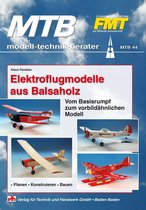 MTB: modell-technik-berater 44 - Elektroflugmodelle aus Balsaholz