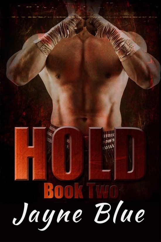 Hold Trilogy - MMA Romance 2 - Hold Book 2 - cover