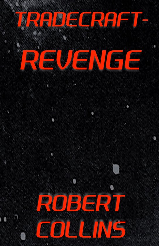 Tradecraft 2 Tradecraft Revenge (ebook), Robert L. Collins