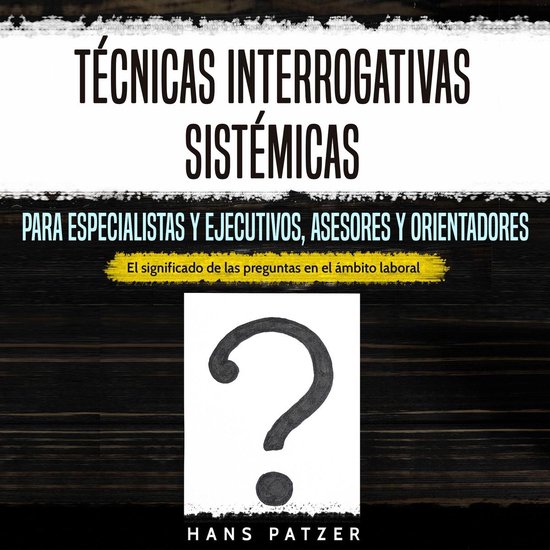Técnicas interrogativas sistémicas para especialistas y ej ... - cover