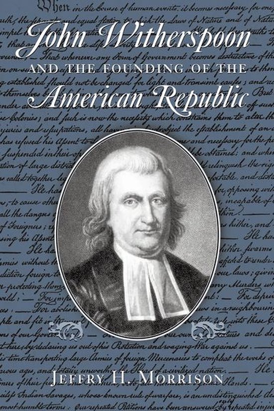 John Witherspoon and the Founding of the American Republic - cover