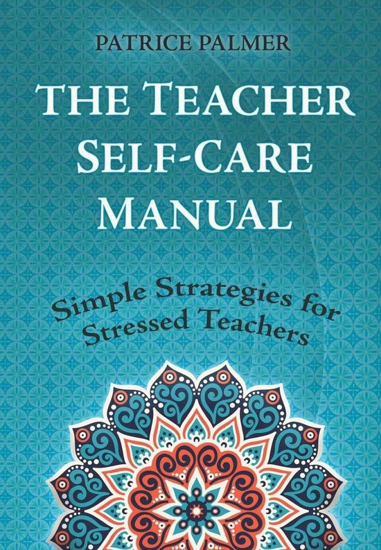 Teacher Tools 6 - The Teacher Self-Care Manual - cover
