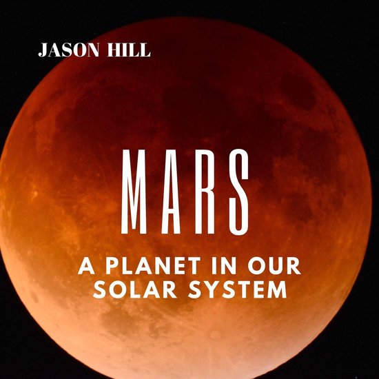 Mars: A Planet in our Solar System - cover