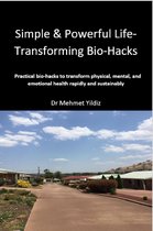 Biohacking - Simple & Powerful Life-Transforming Bio-Hacks