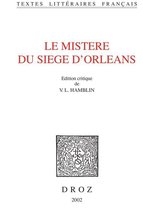 Textes littéraires français - Le Mistere du siege d'Orleans