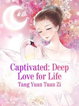 Volume 3 3 - Captivated: Deep Love for Life