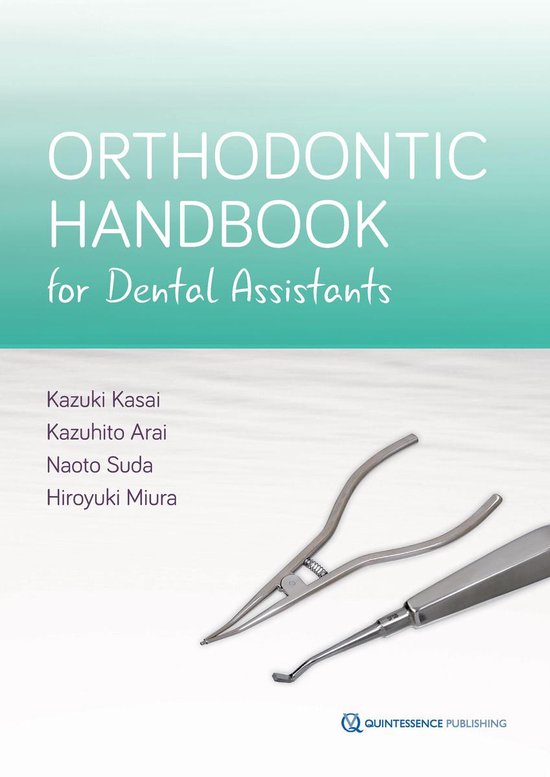 Orthodontic Handbook for Dental Assistants (ebook), Kazutaka Kasai