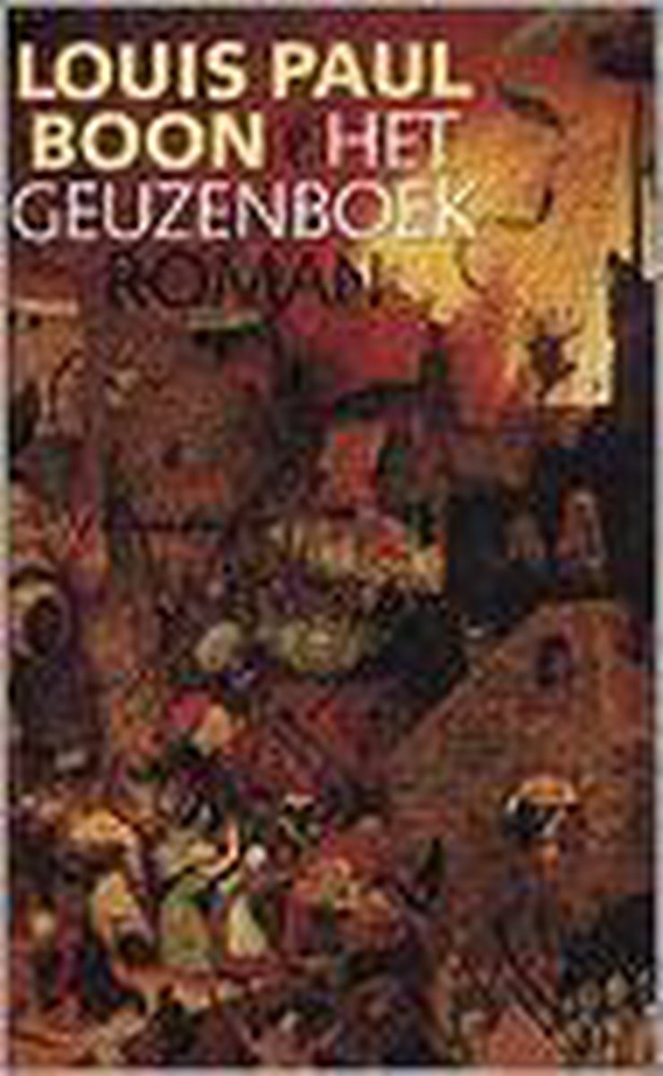 Het Geuzenboek, Louis Paul Boon 9789029503259 Boeken Het Geuzenboek, Louis Paul Boon 9789029503259 Boeken