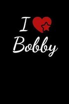 I Love Bobby