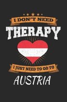 I Don't Need Therapy I Just Need To Go To Austria