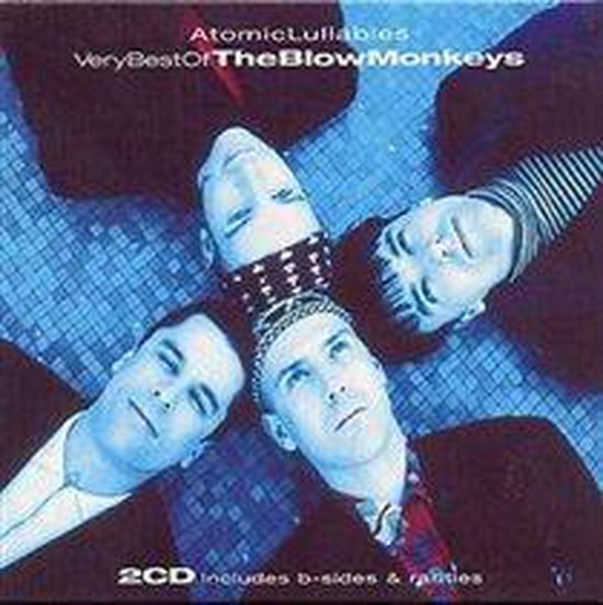 Hoes van 'Atomic Lullabies: Very Best Of The Blow Monkeys'. Vier mannen liggen in een cirkel met hun gezichten naar boven.