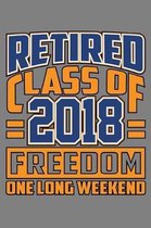 Retired Class Of 2018 Freedom One Long Weekend