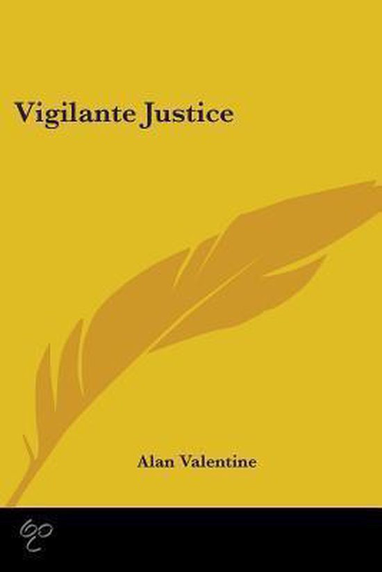 Vigilante Justice, Alan Valentine 9780548386774 Boeken