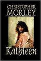 Kathleen by Christopher Morley, Fiction, Literary