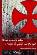 Breve Mem ria Sobre a Ordem Do Templo Em Portugal