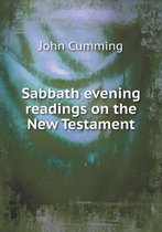 Sabbath evening readings on the New Testament