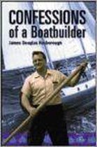 Confessions of a Boatbuilder