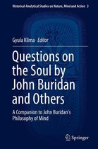 Historical-Analytical Studies on Nature, Mind and Action 3 - Questions on the Soul by John Buridan and Others