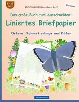 BROCKHAUSEN Bastelbuch Bd. 2 - Das grosse Buch zum Ausschneiden: Liniertes Briefpapier: Ostern