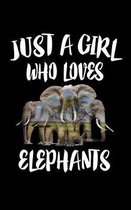 Just A Girl Who Loves Elephants