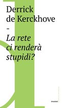 Irruzioni 4 - La rete ci renderà stupidi?