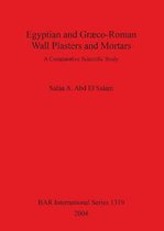 Egyptian and Graeco-roman Wall Plasters and Mortars