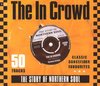 The In Crowd: The Story Of Northern Soul