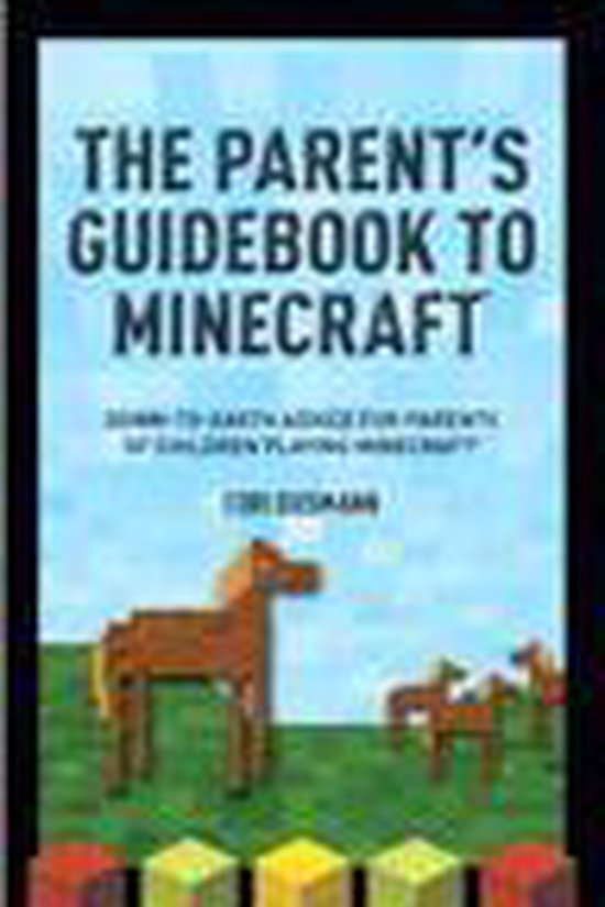 A Parent’s Guidebook to Minecraft®