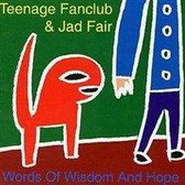 Teenage Fanclub & Jad Fai - Words Of Wisdom & Hope