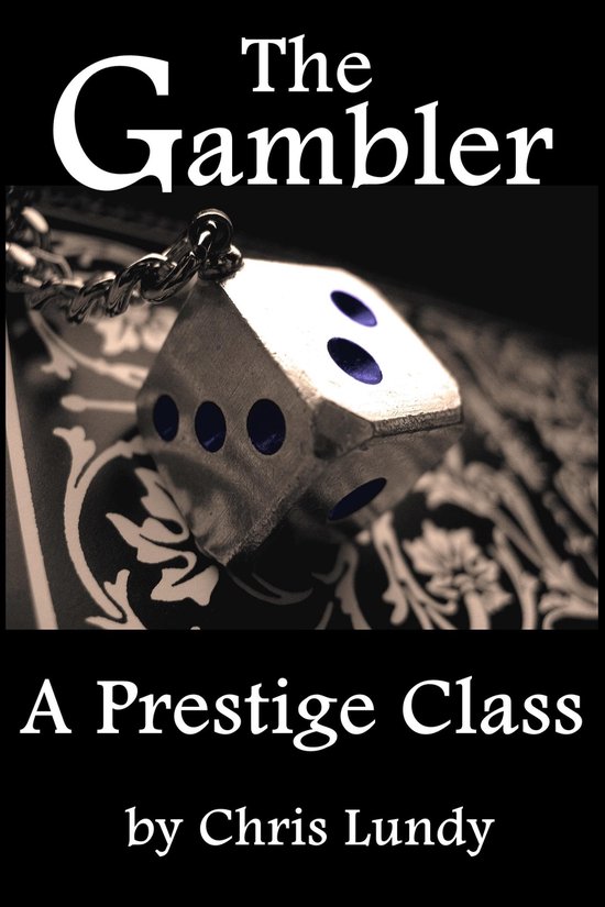 The Gambler: A Prestige Class - cover
