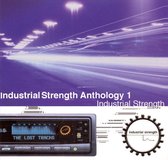 Industrial Strength Anthology 1...