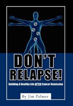 Don't Relapse!