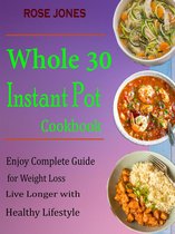 Whole 30 Instant Pot Cookbook
