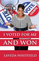I Voted for Me and Won