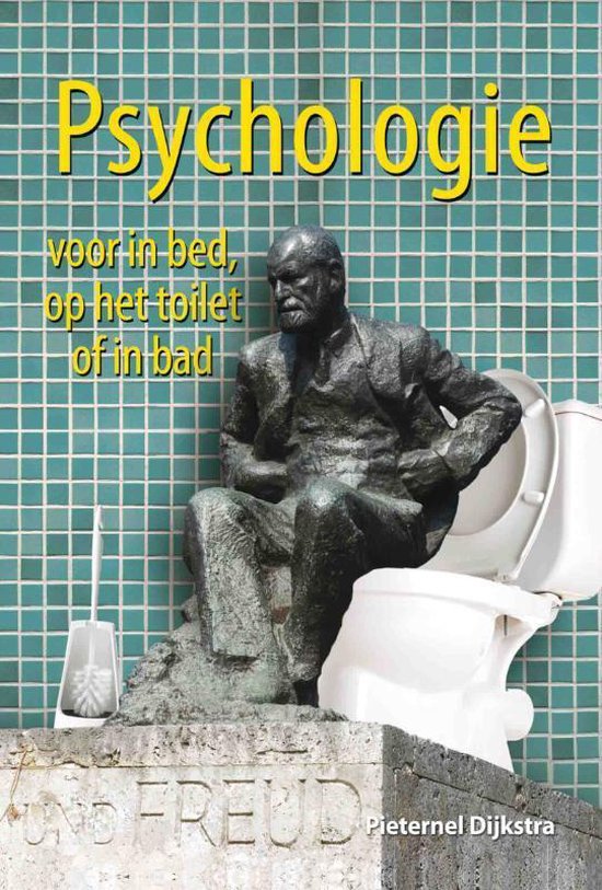 Psychologie voor in bed, op het toilet of in bad - Pieternel Dijkstra | Respetofundacion.org
