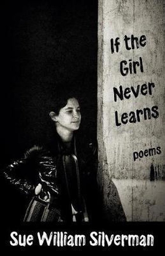 Boek cover If the Girl Never Learns van Sue William Silverman (Paperback)