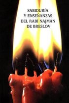 Sabiduria y Ensenanzas del Rabi Najman de Breslov (Sijot HaRan)