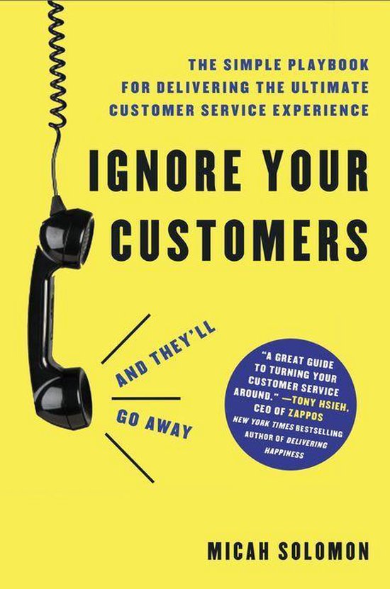 Ignore Your Customers (and They'll Go Away) - cover
