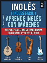 Foreign Language Learning Guides - Inglés ( Inglés Facil ) Aprende Inglés con Imágenes (Vol 10)