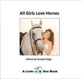Look-See Books 2 - All Girls Love Horses