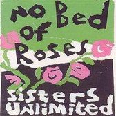Sisters Unlimited - No Bed Of Roses (CD)