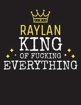 RAYLAN - King Of Fucking Everything