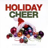 Holiday Cheer: A Smooth Jazz Collection